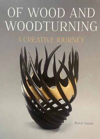 Of Wood and Woodturning by Bucth Smuts